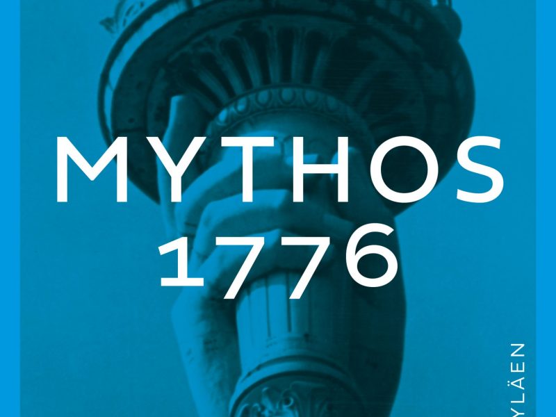 Cover von „Mythos 1776“ von Hiram Kümpfer: Eine Aufnahme der Freiheitsstatue in gedeckten Blau- und Grautönen, mit einem klaren Schriftzug in Weiß und Gold.